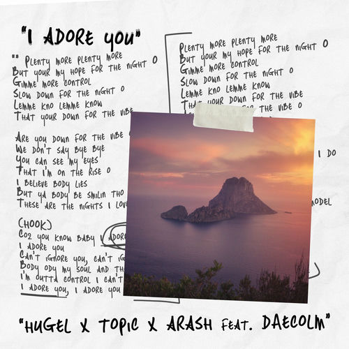HUGEL, Topic, Arash & Daecolm - I Adore You
