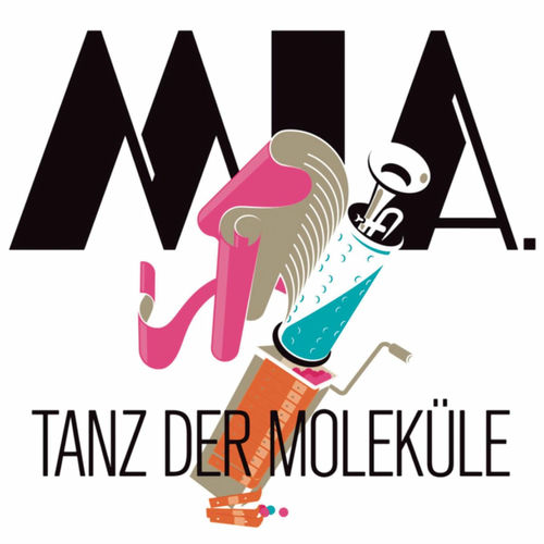 MIA. - Tanz der Moleküle
