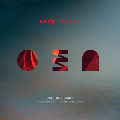 Lost Frequencies, Elley Duhé & X Ambassadors - Back To You