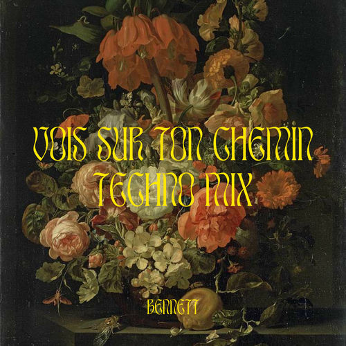 Bennett - Vois sur ton chemin