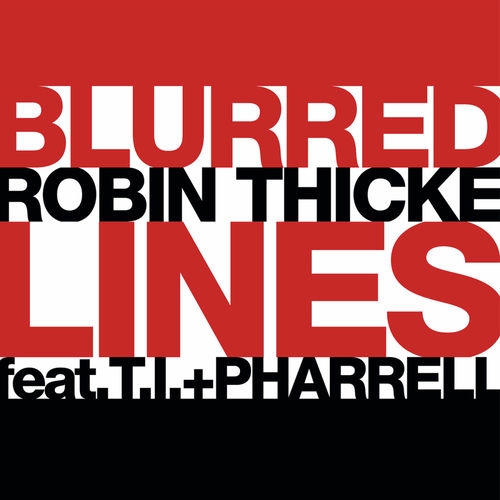 Robin Thicke & Pharrell Williams - Blurred Lines