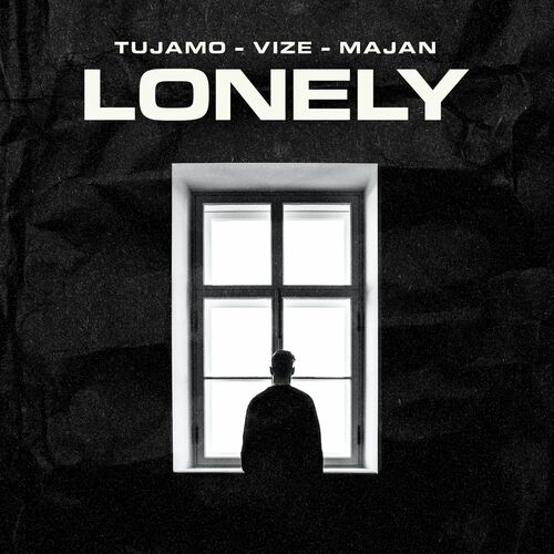 Tujamo, VIZE & MAJAN - Lonely