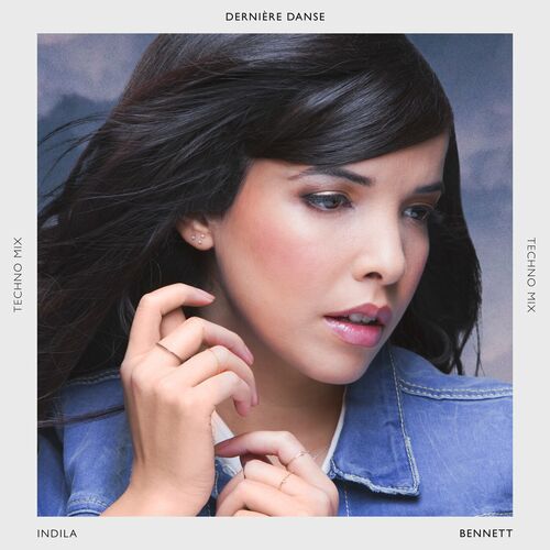 Indila & BENNETT - Dernière danse (Techno Mix)