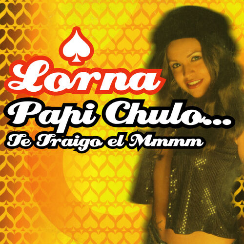 Lorna - Papi Chulo