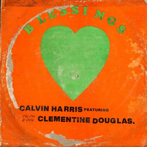 Calvin Harris & Clementine Doug - Blessings
