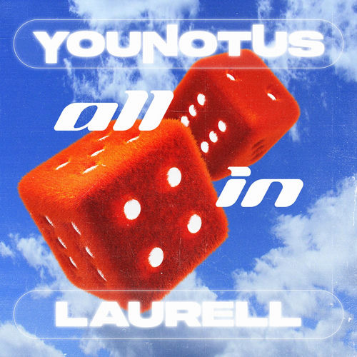 YouNotUs & Laurell - All In