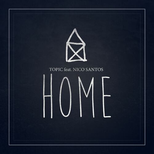Topic & Nico Santos - Home