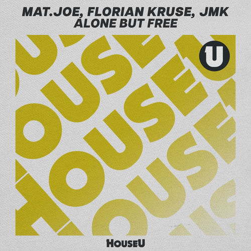 Mat.Joe, Florian Kruse & JMK - Alone But Free