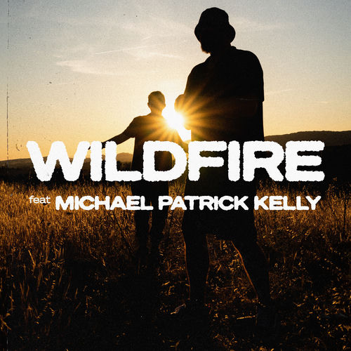 Gentleman & Michael Patrick Kelly - Wildfire
