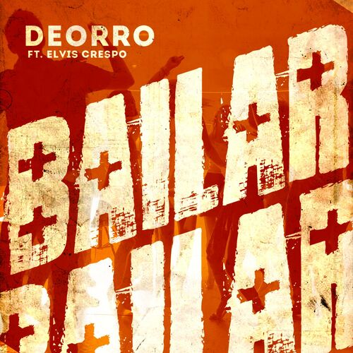 Deorro & Elvis Crespo - Bailar