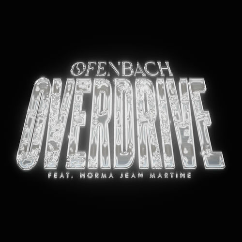 Ofenbach & Norma Jean Martine - Overdrive