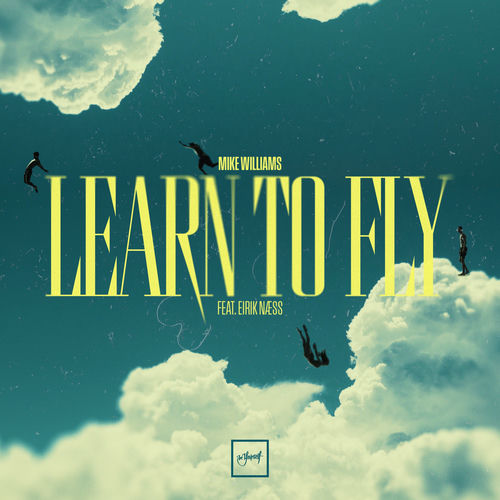 Mike Williams & Eirik Næss - Learn To Fly