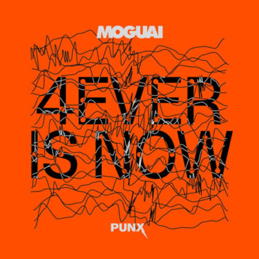 MOGUAI - 4ever Is Now