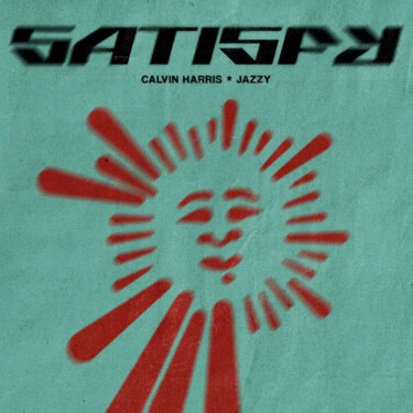 Calvin Harris & Jazzy - Satisfy